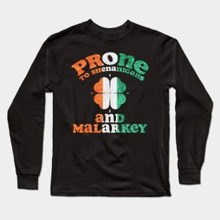 Prone To Shenanigans And Malarkey St Patricks Day Long Sleeve T-Shirt